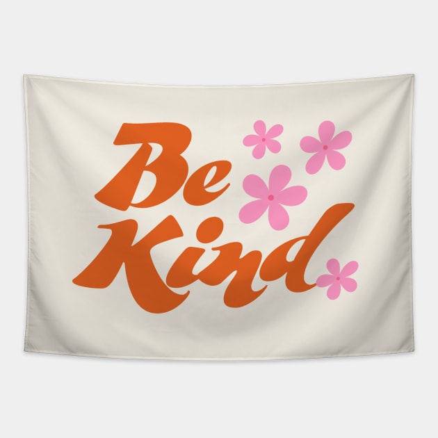 Be Kind - Retro Pink Flowers - 70s Style Tapestry by souloff