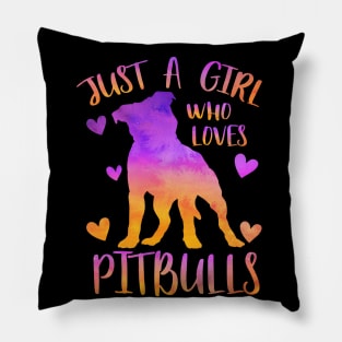 Just a girl who loves pitbulls Pillow