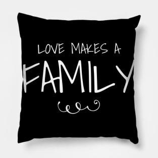 Love Makes a Family, LGBTQ, Valentine's Day Pillow