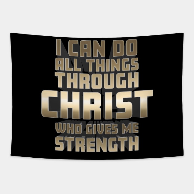 I Can Do All Things Through Christ Who Gives Me Strength Philippians 4 13 Tapestry by dlinca