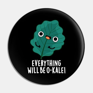 Everything Will Be O-kale Cute Veggie Pun Pin