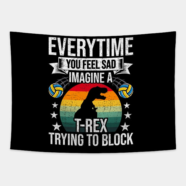 You Feel Sad Imagine A T-Rex Volleyball Coach Player Tapestry by jadolomadolo