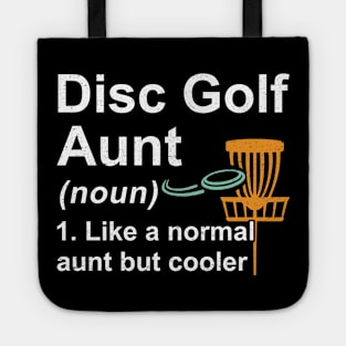 Disc Golf Aunt Noun Like A Normal Aunt But Cooler Tote