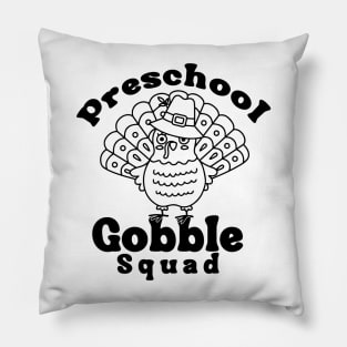 Preschool Gobble Squad,Preschool Gobble Squad Cute Turkey Thanksgiving Teacher Pillow