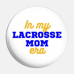 In My Lacrosse Mom Era Pin