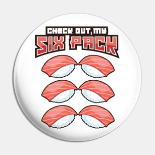 'Check Out My Six Pack' Funny Sushi Gift Pin