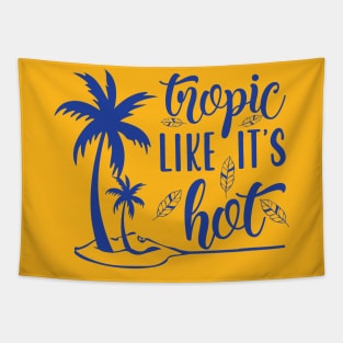 tropic like it's hot Tapestry