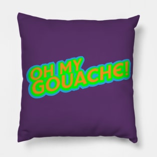 OH MY GOUACHE! Pillow