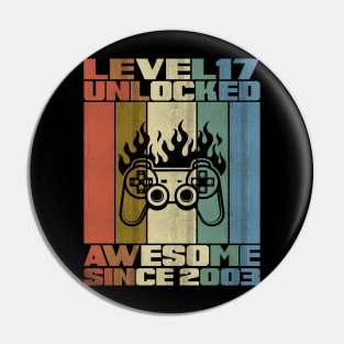 Level 17 Unlocked Birthday 17 Years Old Awesome Since 2003 Pin