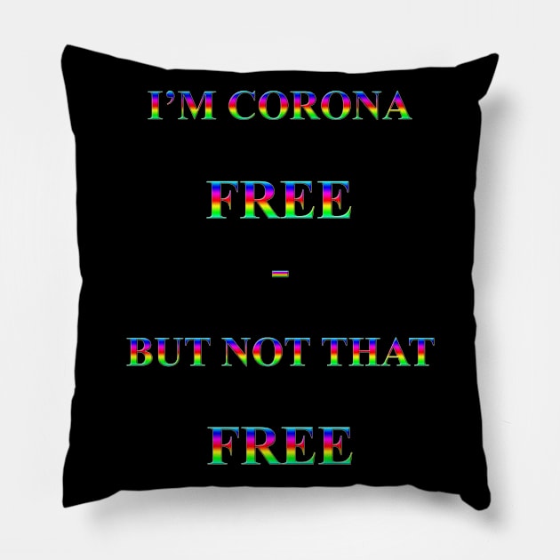 Corona Slogan - I'm Corona Free Pillow by The Black Panther