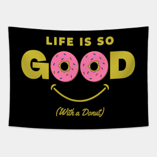 Life is Good with a Donut Tapestry