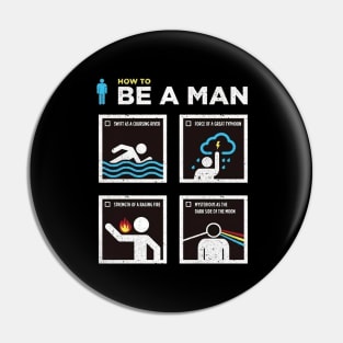 How to Be a Man Pin