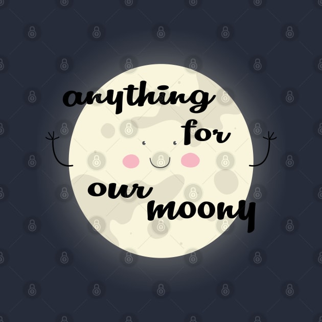 Anything for our moony by care store