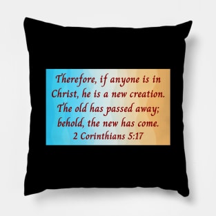 Bible Verse 2 Corinthians 5:17 Pillow