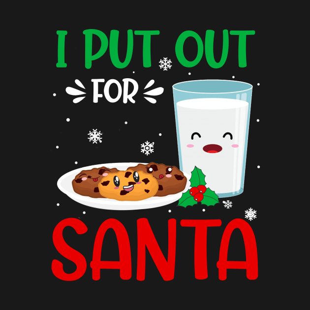 I Put Out For Santa Christmas Cookie Milk by Dunnhlpp