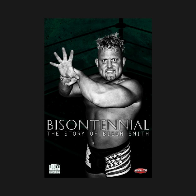 Bisontennial: The Story of Bison Smith by Indy Handshake