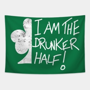 I Am The Drunker Half Tapestry