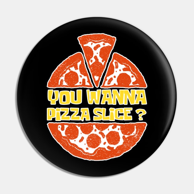 You Wanna Pizza Slice? You Want A Pizza Slice? Pin by slawers