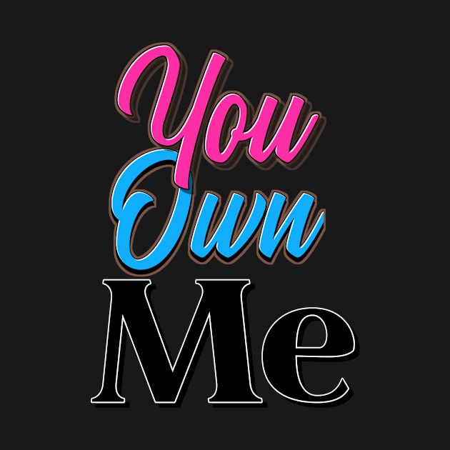 You Own Me by VM04