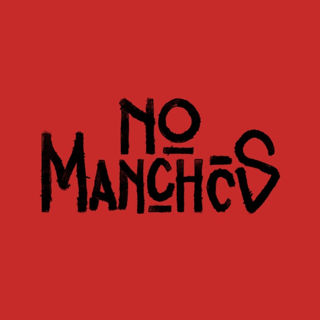 No Manches by salohman