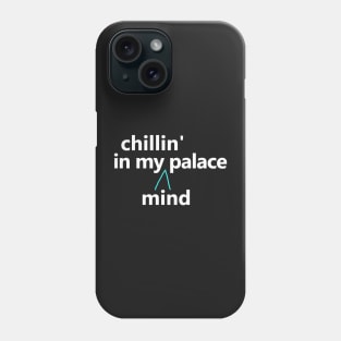 chillin' in my palace Phone Case