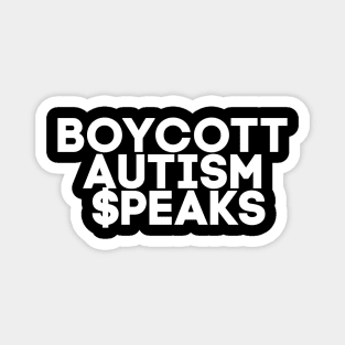 Boycott Autism Speaks Magnet