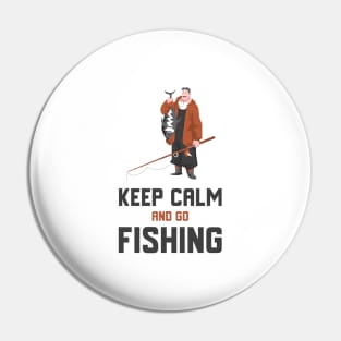 Keep Calm And Go Fishing Pin