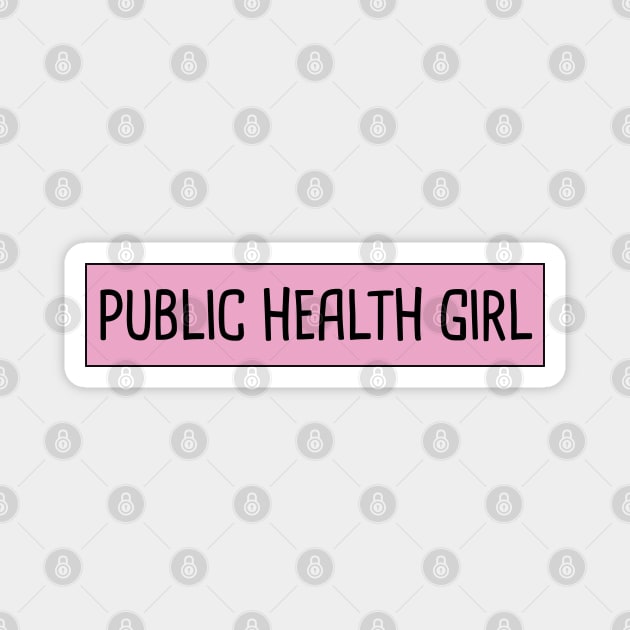 Public Health Girl Magnet by orlumbustheseller