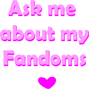 Ask me about my fandoms Magnet