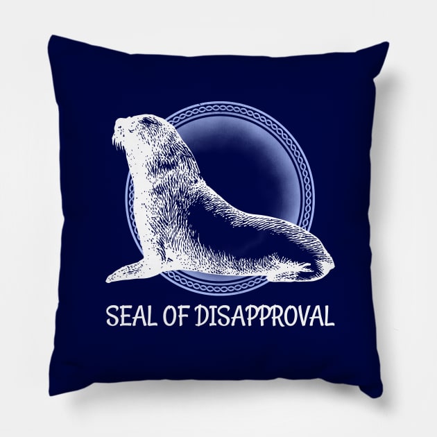 Seal of Disapproval Funny Gift Idea Pillow by SoCoolDesigns