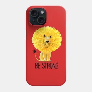 Be Strong Phone Case