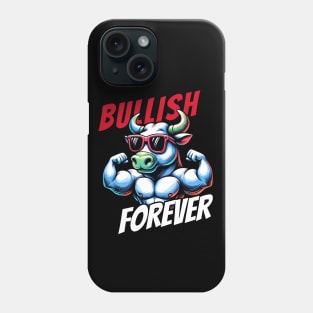 Bullish forever Stock Market Bull Design Phone Case