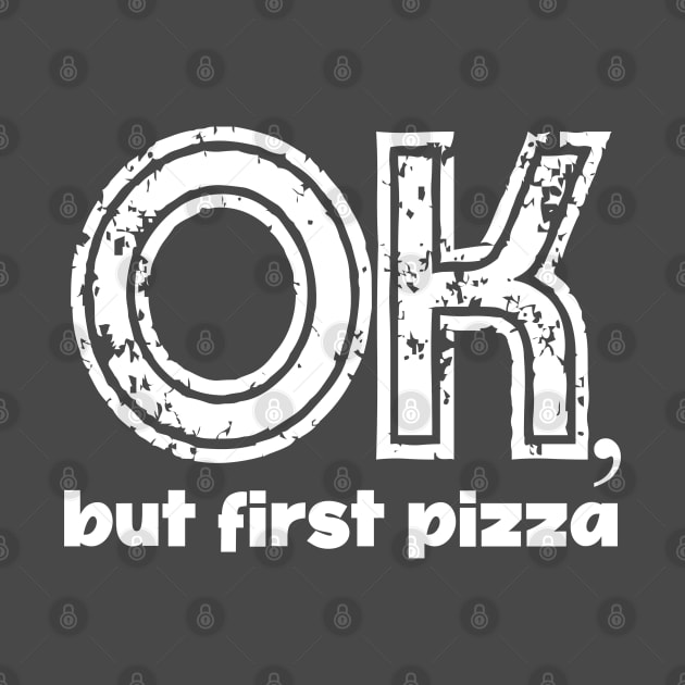 Pizza day, pizza, ok but first pizza, pizza nights, pizza design by Maroon55