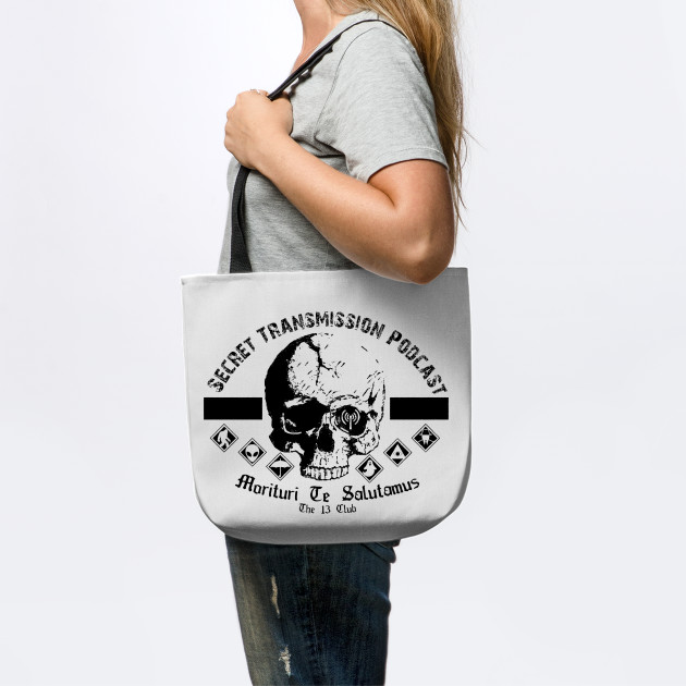 Broken Skull Morituri Te Salutant Black Secret Transmission Podcast Tote Teepublic