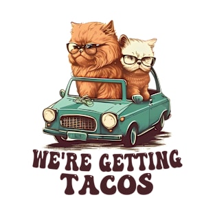 Cats We're Getting Tacos T-Shirt