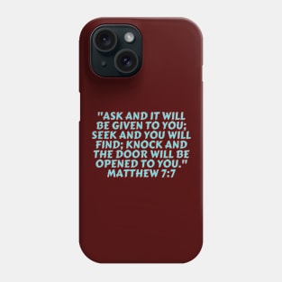 Bible Verse Matthew 7:7 Phone Case