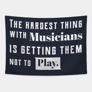 The hardest thing with musicians is getting them not to play Tapestry