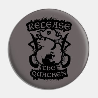 Release The Quacken Pin