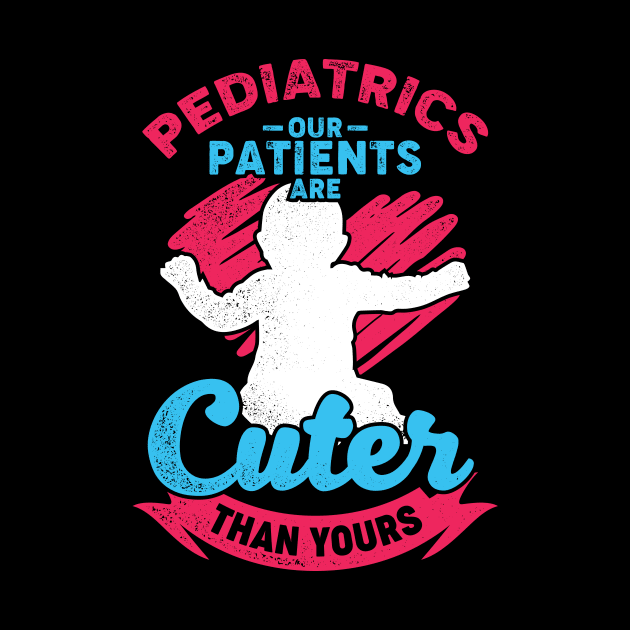 Pediatrics Pediatric Nursing Nurse Gift by Dolde08