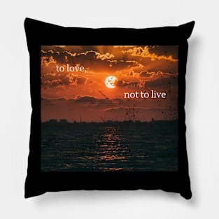 Love not live Pillow