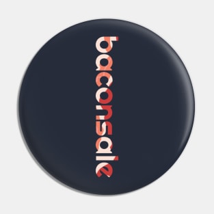 Vertical Bacon Print Baconsale Pin