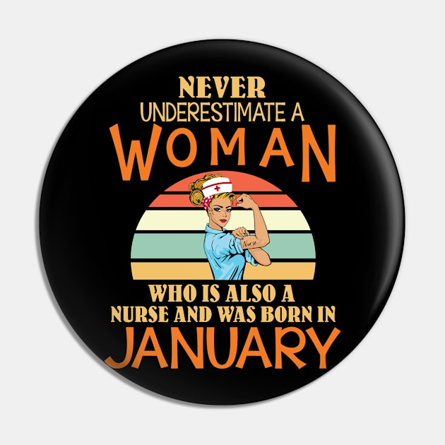 Never Underestimate A Woman Is A Nurse Was Born In January Pin by joandraelliot