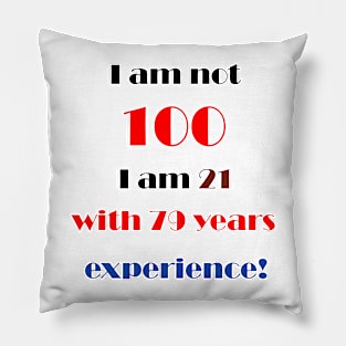 I am not 100 Pillow