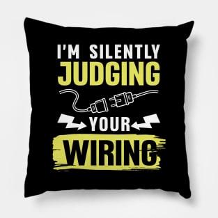 I'm Silently Judging Your Wiring Pillow