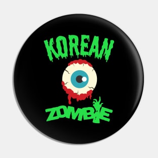 The Eye of a Korean Zombie Pin