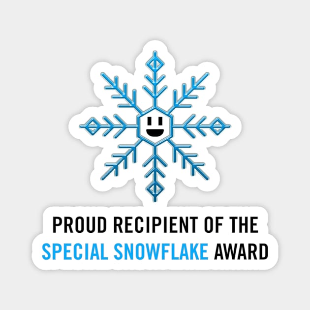 Proud Recipient of the Special Snowflake Award (black) Magnet by A Mango Tees