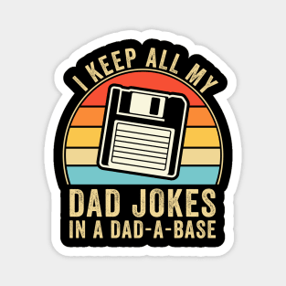 I Keep Dad Jokes In A Dad A Base Funny Fathers Day Magnet