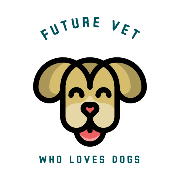 Future Veterinarian Who Loves Dogs by Rachel Garcia Designs