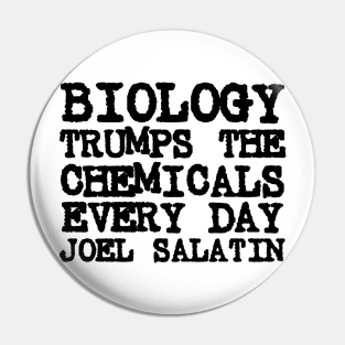 Joel Salatin Quote Biology Trumps Chemicals Every Day Pin