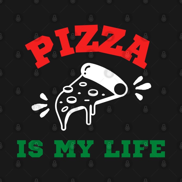 Pizza is my life - Italian Colors by High Altitude